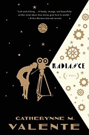 Radiance: A Novel (2015, Tor Books)