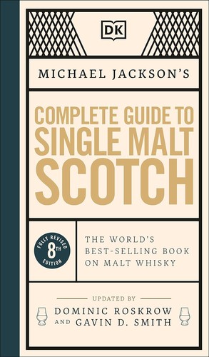 Michael Jackson: Malt Whiskey Companion (2022, Dorling Kindersley Publishing, Incorporated)