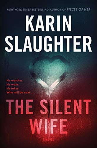Karin Slaughter: The Silent Wife (Hardcover, 2020, William Morrow & Company, William Morrow)