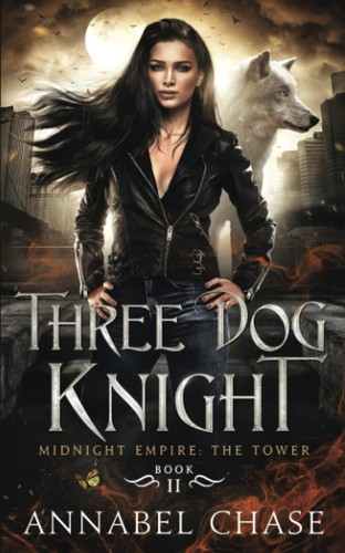 Annabel Chase: Three Dog Knight (Paperback, 2021, Independently published)