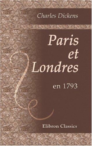 Charles Dickens: Paris et Londres en 1793 (Paperback, French language, 2001, Adamant Media Corporation)