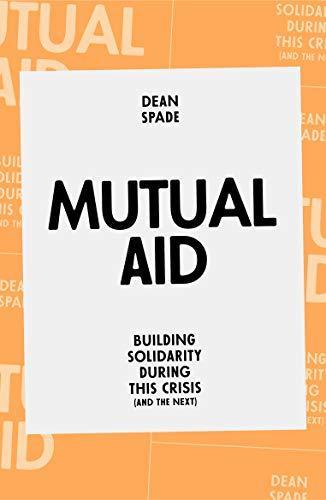 Dean Spade: Mutual Aid (2020)