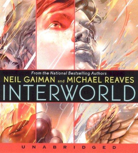 Neil Gaiman, Michael Reaves: InterWorld (2007, HarperChildren's Audio)