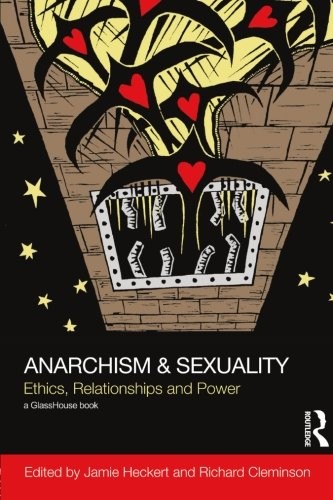 Richard Cleminson, Jamie Heckert: Anarchism & Sexuality (Paperback, 2012, Routledge)