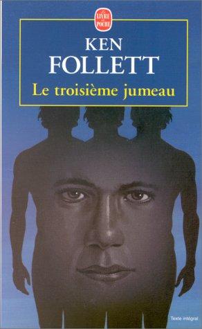 Ken Follett: Le Troisieme Jumeau (J'ai Lu) (Paperback, French language, 1998, Livre de Poche)