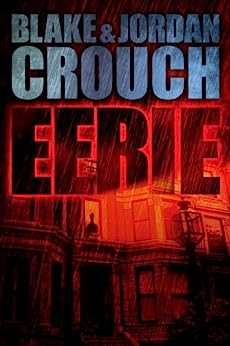 Blake Crouch, Jordan Crouch: Eerie (EBook)
