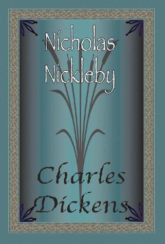 Charles Dickens: The Life and Adventures of Nickolas Nickleby (Paperback, 2004, Quiet Vision Pub)