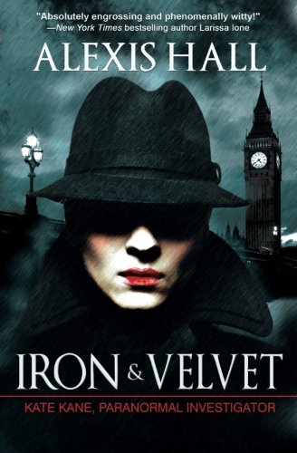 Alexis Hall: Iron & Velvet (EBook, 2019, Carina Press)