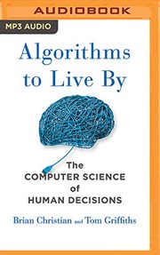 Brian Christian, Tom Griffiths Brian Christian: Algorithms to Live By (2017, Brilliance Audio)
