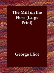 George Eliot: The Mill on the Floss (Large Print) (2006, Echo Library)