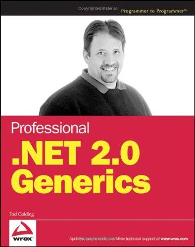 Tod Golding: Professional .NET 2.0 Generics (Programmer to Programmer) (Paperback, 2005, WROX)