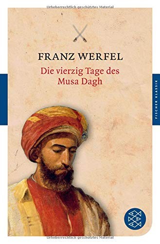 Franz Werfel: Die Vierzig Tage DES Musa Dagh (2011, Fischer Taschenbuch Verlag GmbH)