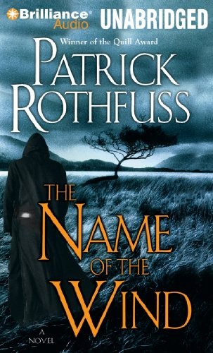 Patrick Rothfuss: The Name of the Wind (2012, Brilliance Audio)