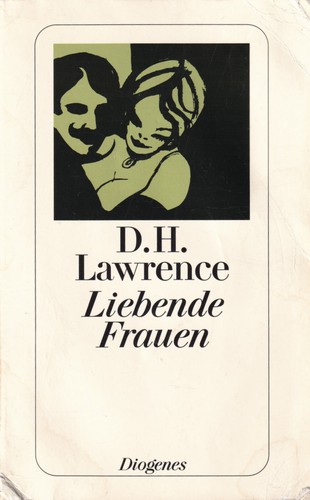D. H. Lawrence: Liebende Frauen (German language, 2008, Diogenes)