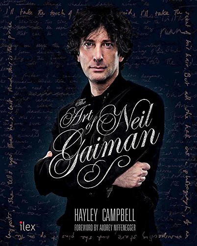 Hayley Campbell: The Art of Neil Gaiman (Hardcover, 2014, Ilex)