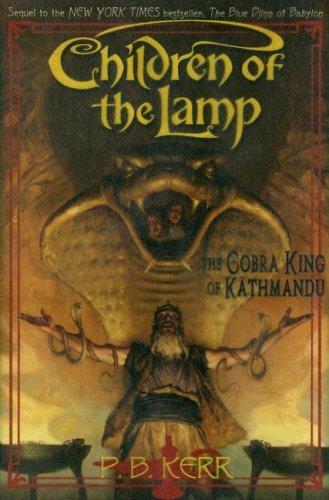 Philip Kerr: Cobra King Of Kathmandu (Children Of The Lamp) (2007, Orchard Books)