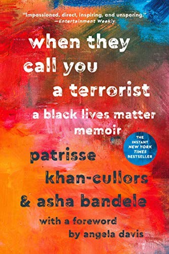 Patrisse Khan-Cullors, asha bandele: When They Call You a Terrorist (Paperback, 2020, St. Martin's Griffin)