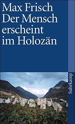 Max Frisch: Der Mensch erscheint im Holozän (German language, 1981)