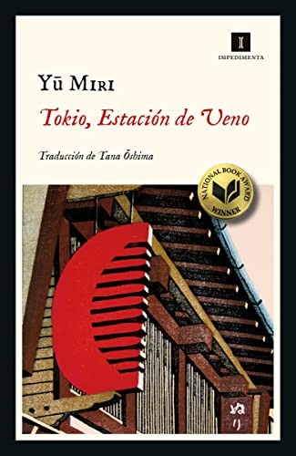 Tana Oshima, Miri Yu: Tokio, estación de Ueno (Paperback, 2022, Impedimenta)