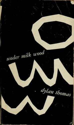 Dylan Thomas: Under milk wood (New Directions Pub. Co.)