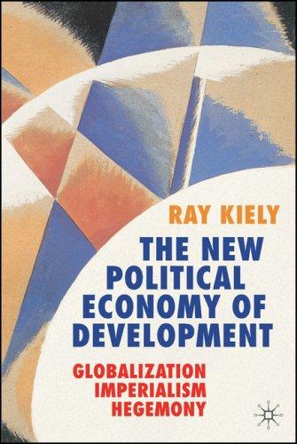 Ray Kiely: The New Political Economy of Development (Paperback, 2007, Palgrave Macmillan)