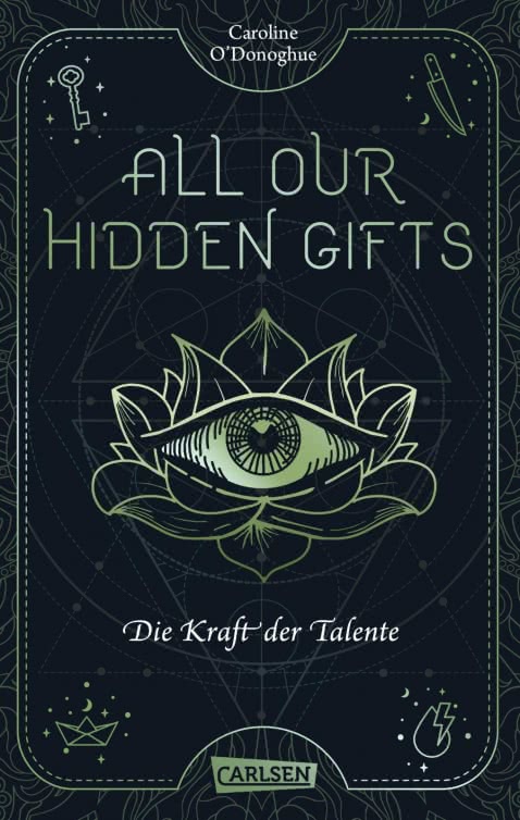 Caroline O'Donoghue: All Our Hidden Gifts (Paperback, German language, 2022, Carlsen)