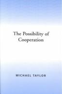 Michael Taylor: The possibility of cooperation (1987, Cambridge University Press)