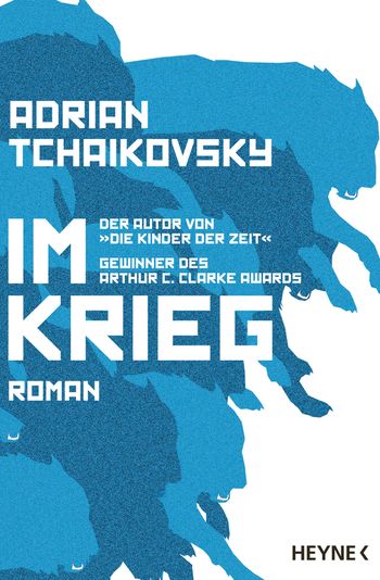 Adrian Tchaikovsky: Im Krieg (Paperback, Deutsch language, Heyne)