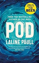 Laline Paul: Pod (2022, House of Anansi Press)