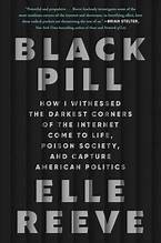 Elle Reeve: Black Pill (2024, Atria Books)