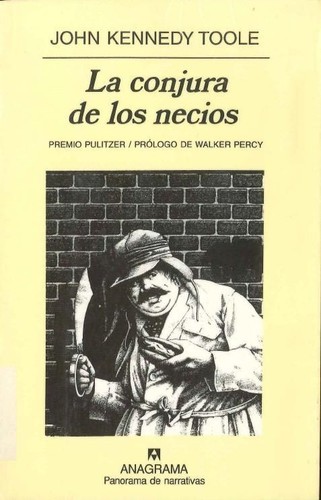 John Kennedy Toole: La conjura de los necios (Paperback, Español language, 1990, Editorial Anagrama)