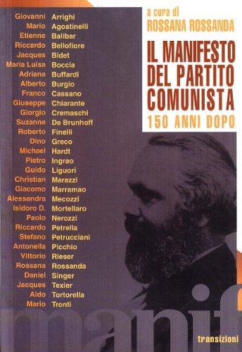 Convegno di studi su "Il Manifesto del Partito comunista di Karl Marx e Friedrich Engels 150 anni dopo" (1998 Rome, Italy): Il Manifesto del Partito comunista (Italian language, 2000, Manifestolibri)