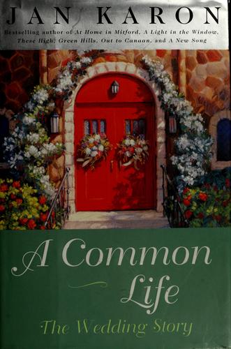 Jan Karon: A common life (Hardcover, 2001, Viking)