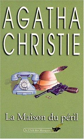 Agatha Christie: La maison du péril (Paperback, French language, 1979, Librairie des Champs-Elysées)