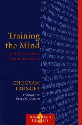 Chögyam Trungpa: Training the Mind and Cultivating Loving-Kindness (Paperback, 2003, Shambhala)