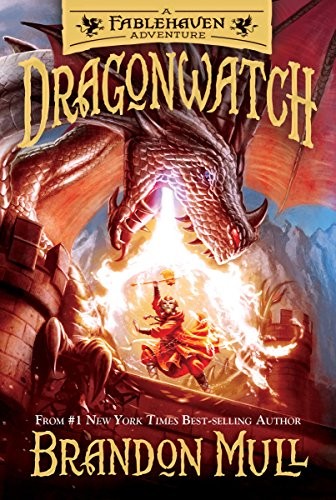 Brandon Mull: Dragonwatch: A Fablehaven Adventure (2017, Shadow Mountain)