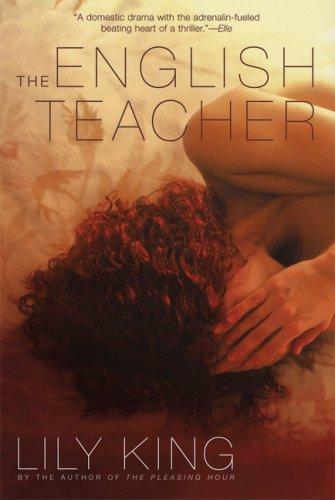 Lily King: The English Teacher (Paperback, 2006, Grove Press)