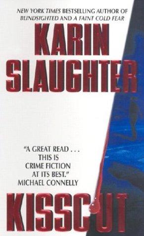 Karin Slaughter: Kisscut (Paperback, 2003, HarperTorch)