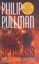 Philip Pullman: The Amber Spyglass (His Dark Materials, Book 3) (Hardcover, 2001, Rebound by Sagebrush)