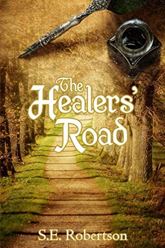 S.E. Robertson: The Healers' Road (Paperback, Independently published)