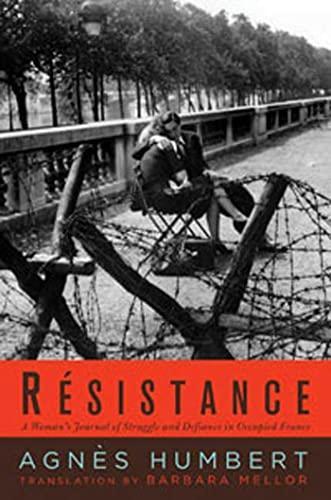 Agnès Humbert: Resistance : A Woman's Journal of Struggle and Defiance in Occupied France (2008)