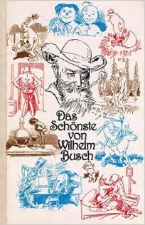 Wilhelm Busch: Das Schönste von Wilhelm Busch (Hardcover, deutsch language, 1982, Deutscher Bücherbund)