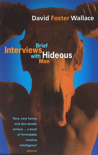 David Foster Wallace: Brief interviews with hideous men (1999, Little, Brown)