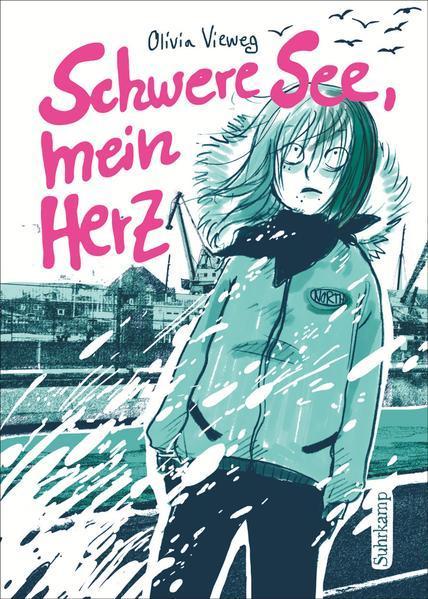 Olivia Vieweg: Schwere See, mein Herz (German language, 2015, Suhrkamp Verlag)