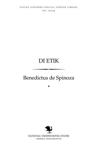 Benedictus de Spinoza: Di eṭiḳ (Yiddish language, 1963, Y. L. Perets)