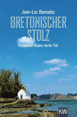 Jean-Luc Bannalec: Bretonischer Stolz (Paperback, 2016, Kiepenheuer & Witsch GmbH)