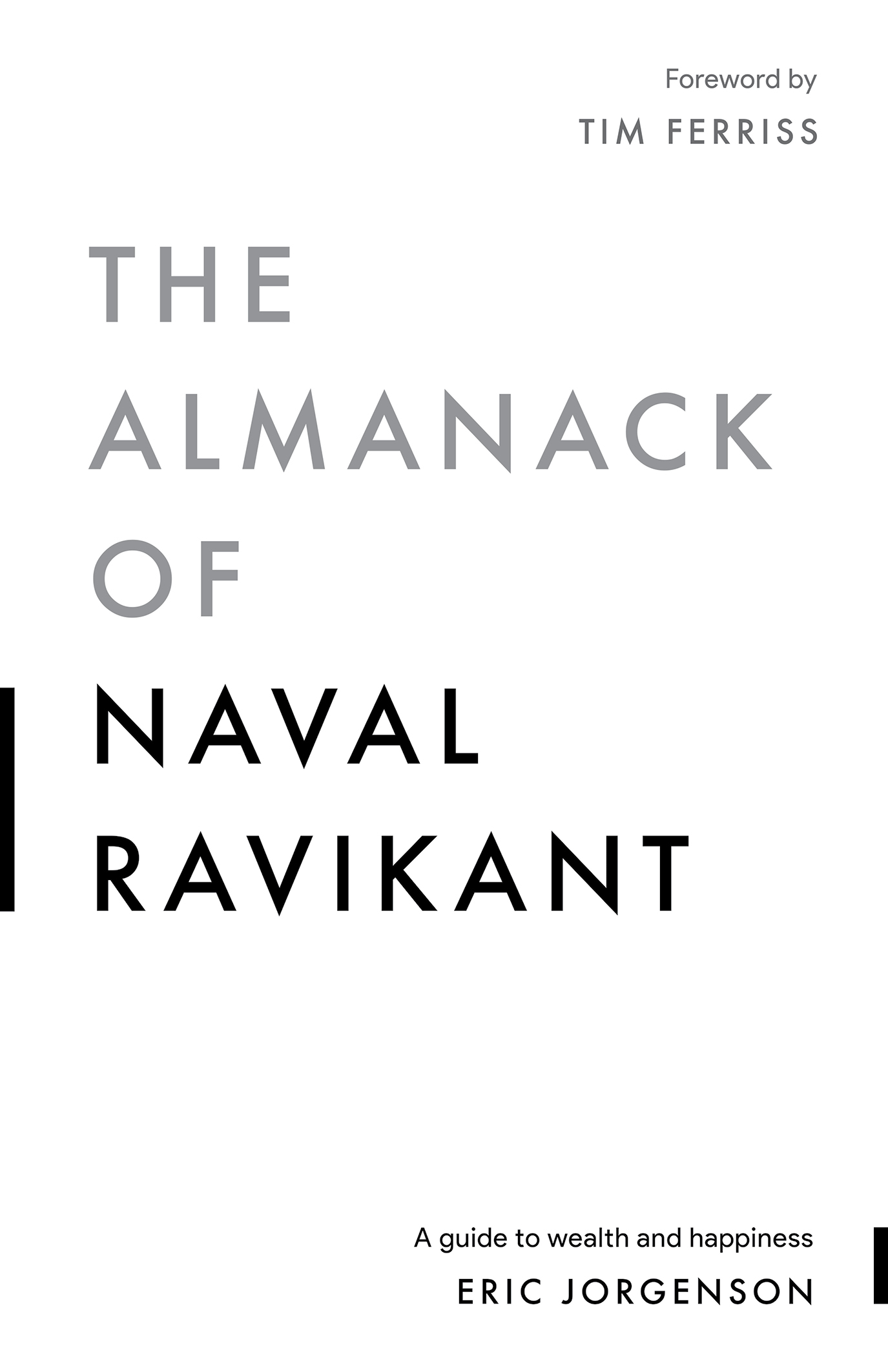Eric Jorgenson: The Almanack of Naval Ravikant: A Guide to Wealth and Happiness (Paperback, 2021, Harper Business)