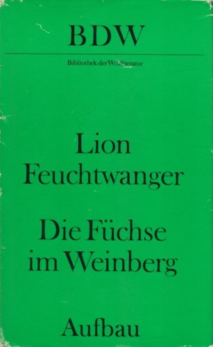 Lion Feuchtwanger: Die Füchse im Weinberg (Hardcover, German language, 1975, Aufbau-Verlag)