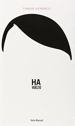 Timur Vermes: Ha vuelto (Spanish language, 2013)