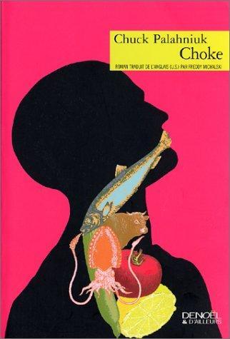 Chuck Palahniuk, Chuck Palahniuk: Choke (French language, Éditions Denoël)